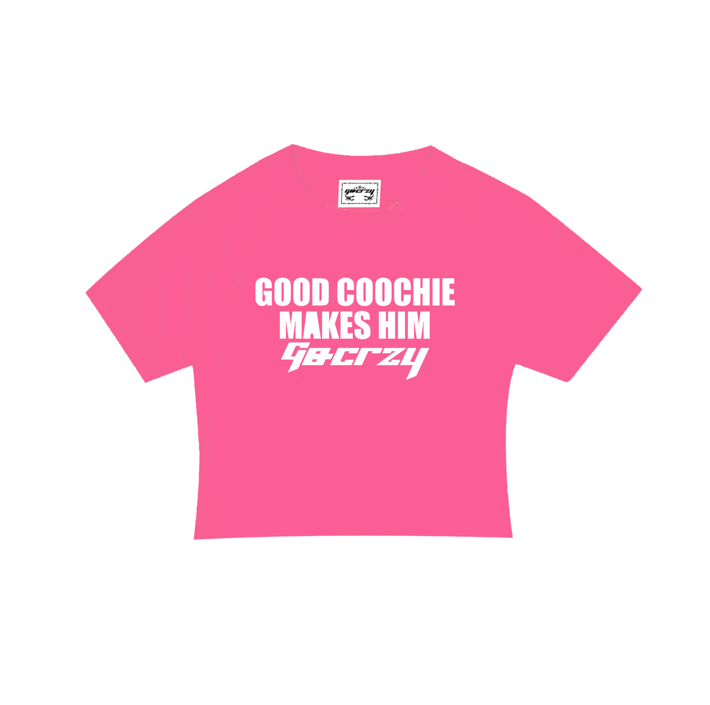 GC GOOD COOCHIE MAKES HIM GO CRZY BABY TEE